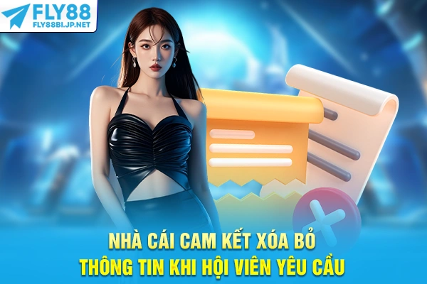 Quyền Riêng Tư - Chính Sách Bảo Vệ Dữ Liệu Cá Nhân 2025 8 Nhà cái cam kết xóa bỏ thông tin khi hội viên yêu cầu